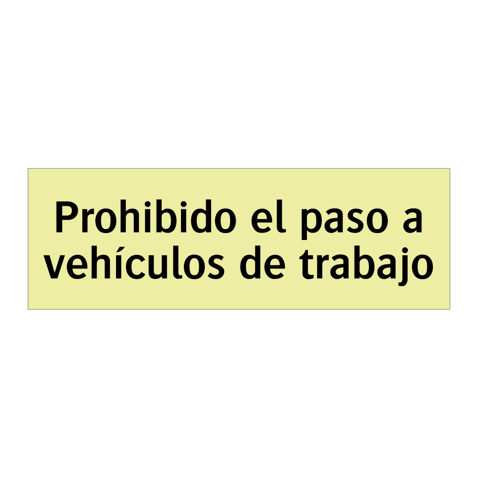 Prohibido el paso a vehículos de trabajo