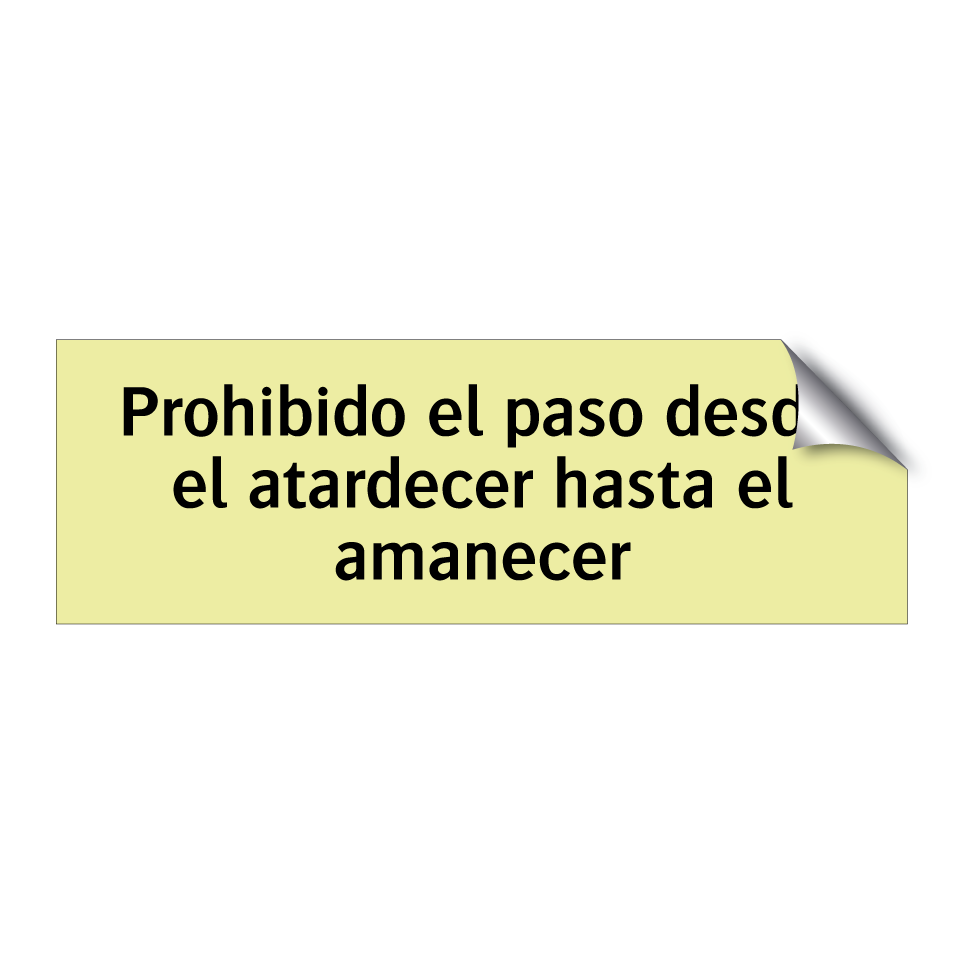 Prohibido el paso desde el atardecer hasta el amanecer