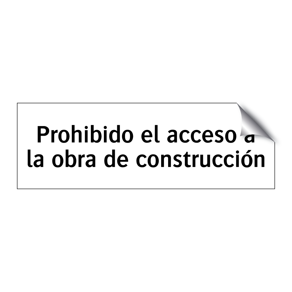 Prohibido el acceso a la obra de construcción