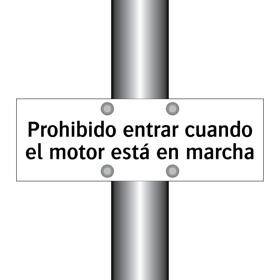 Prohibido entrar cuando el motor está en marcha