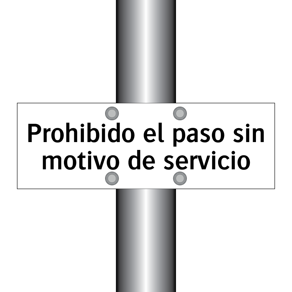 Prohibido el paso sin motivo de servicio