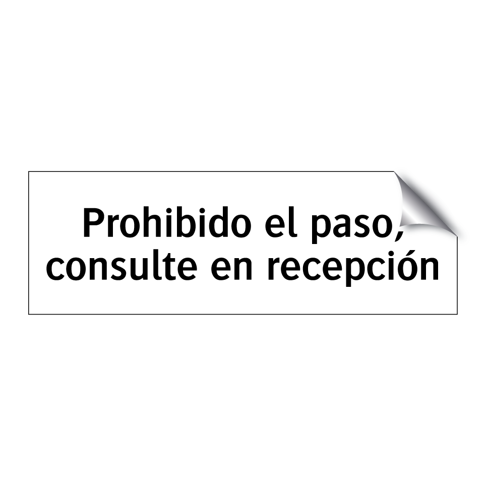 Prohibido el paso, consulte en recepción