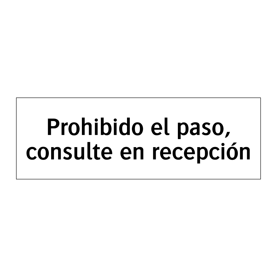 Prohibido el paso, consulte en recepción