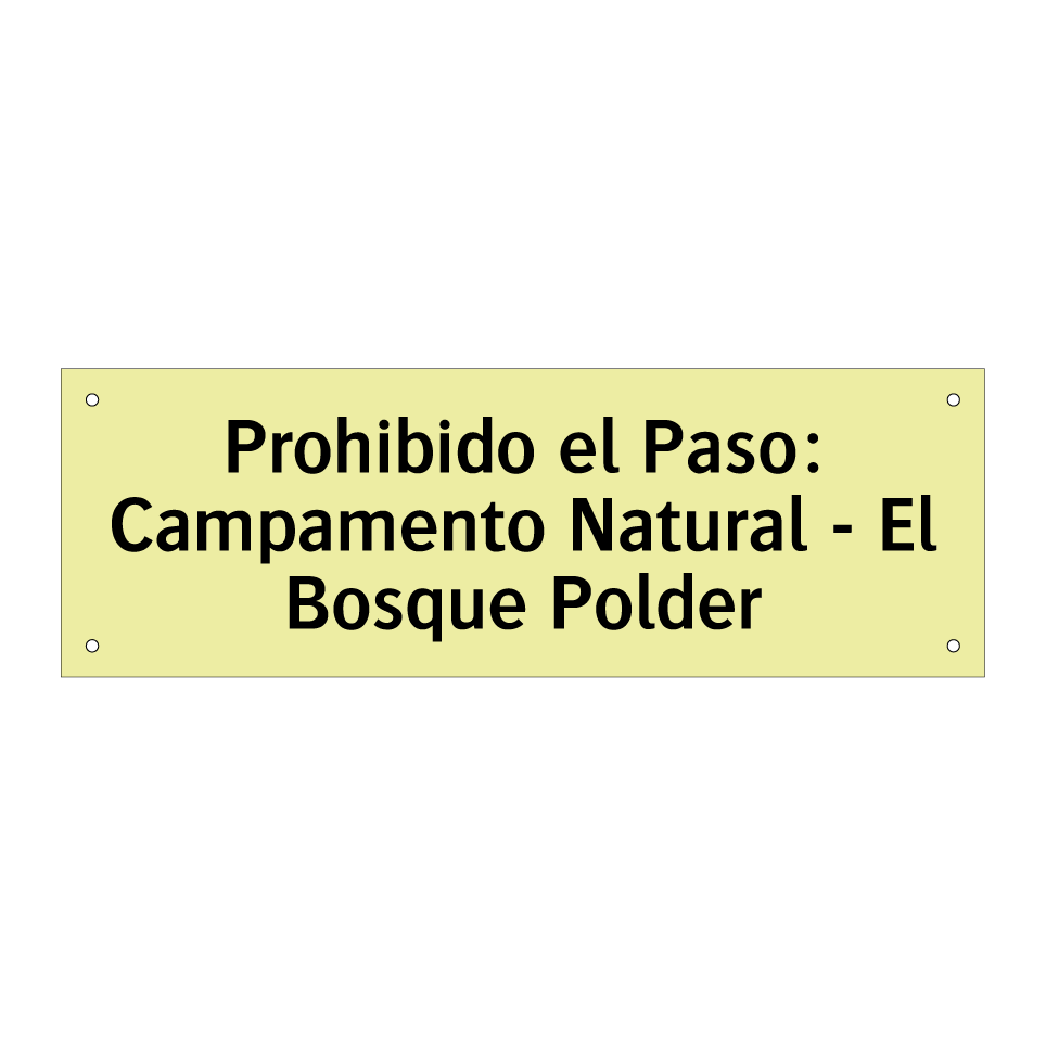 Prohibido el Paso: Campamento Natural - El Bosque Polder