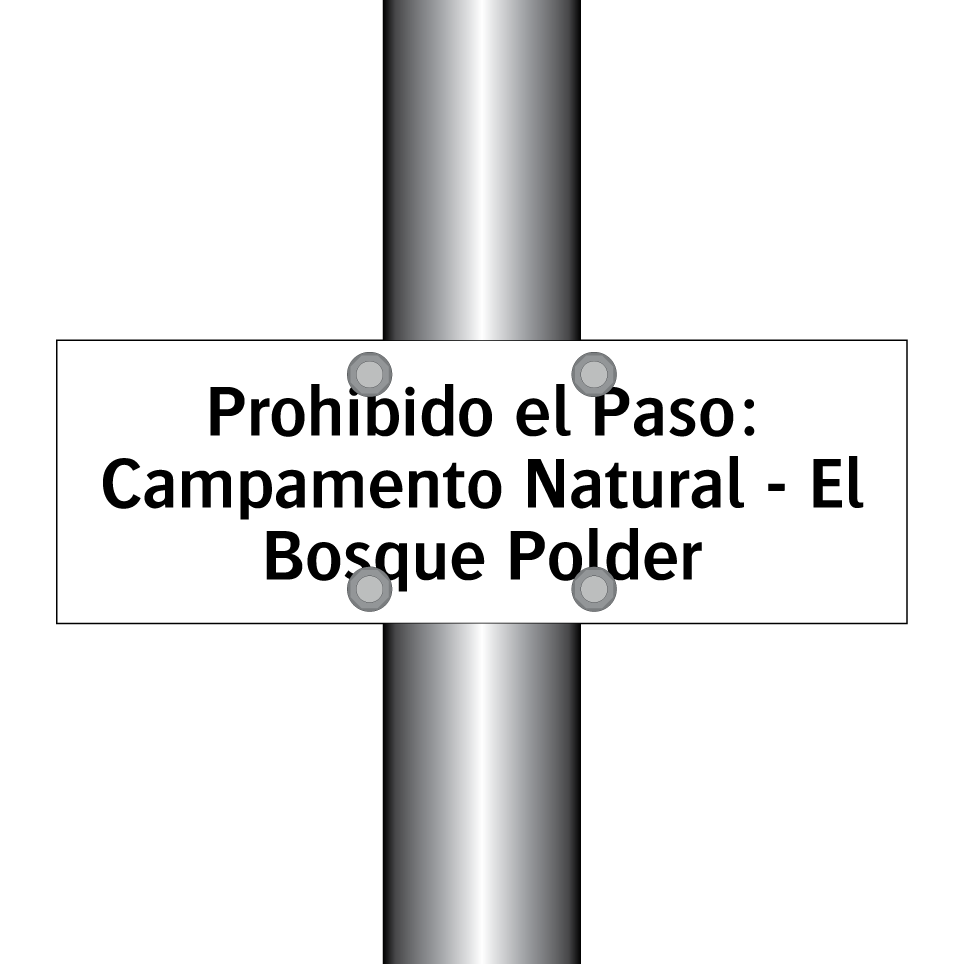 Prohibido el Paso: Campamento Natural - El Bosque Polder