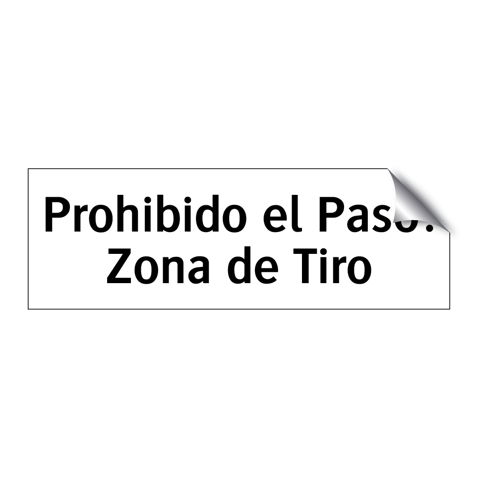 Prohibido el Paso: Zona de Tiro