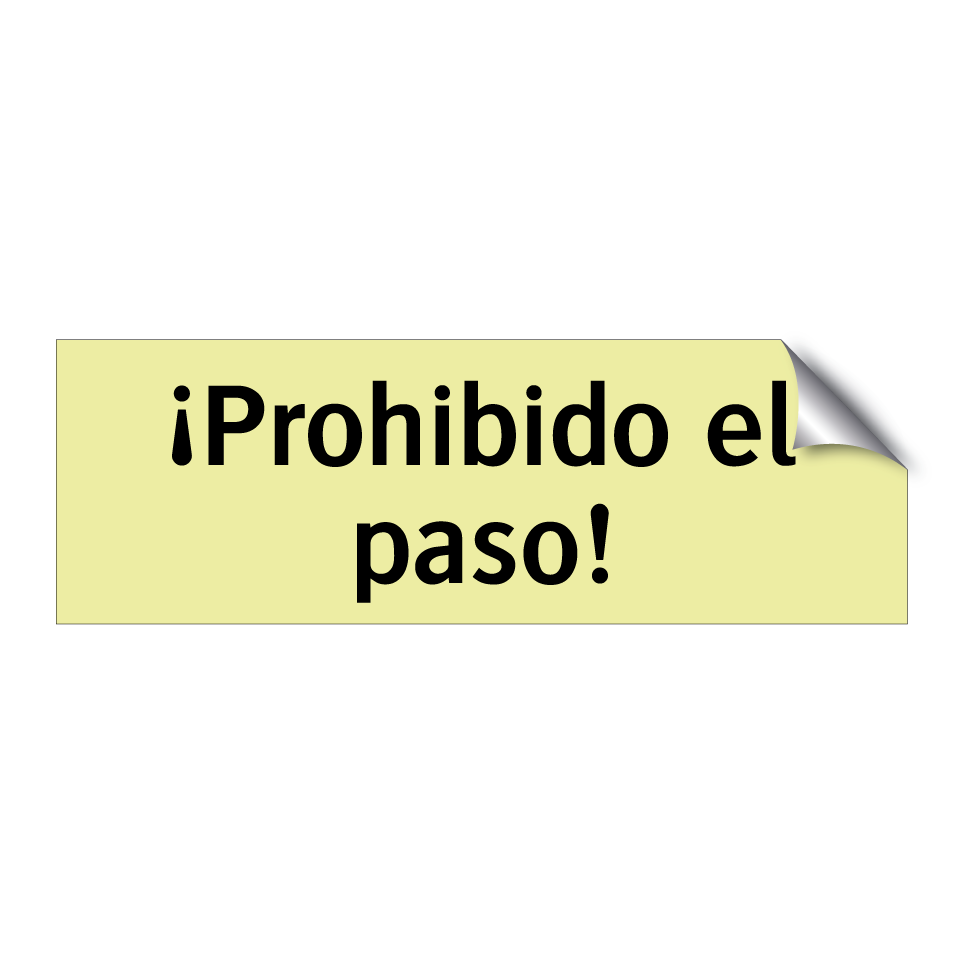 ¡Prohibido el paso!