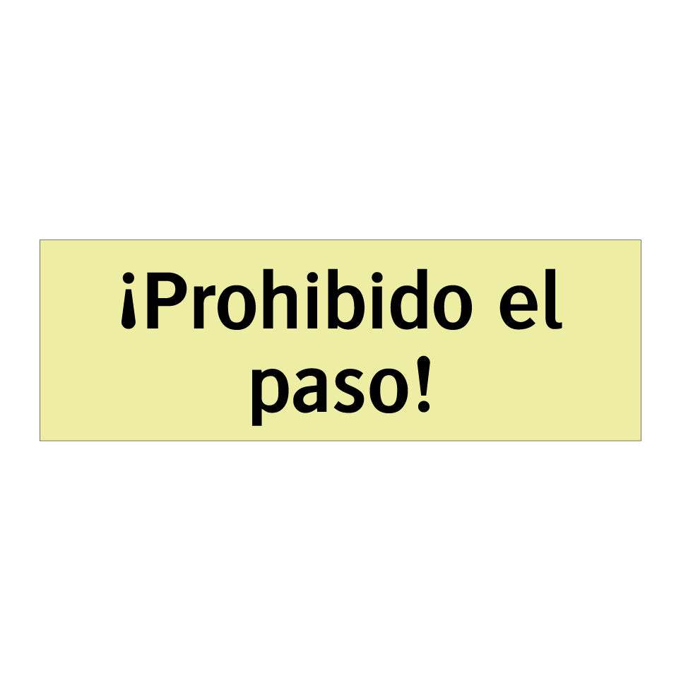 ¡Prohibido el paso!