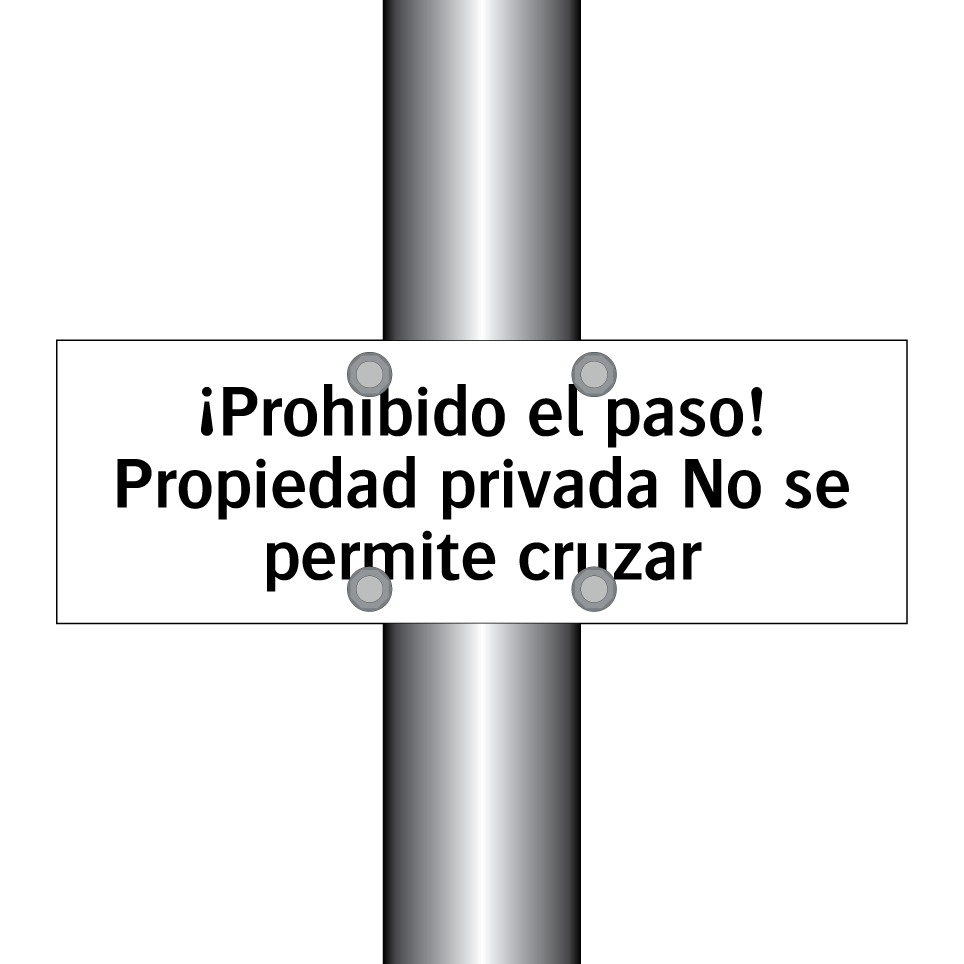 ¡Prohibido el paso! Propiedad privada No se permite cruzar