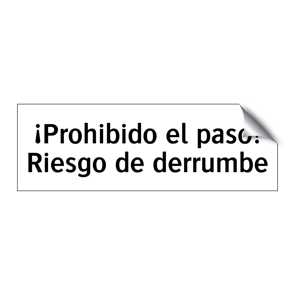 ¡Prohibido el paso! Riesgo de derrumbe