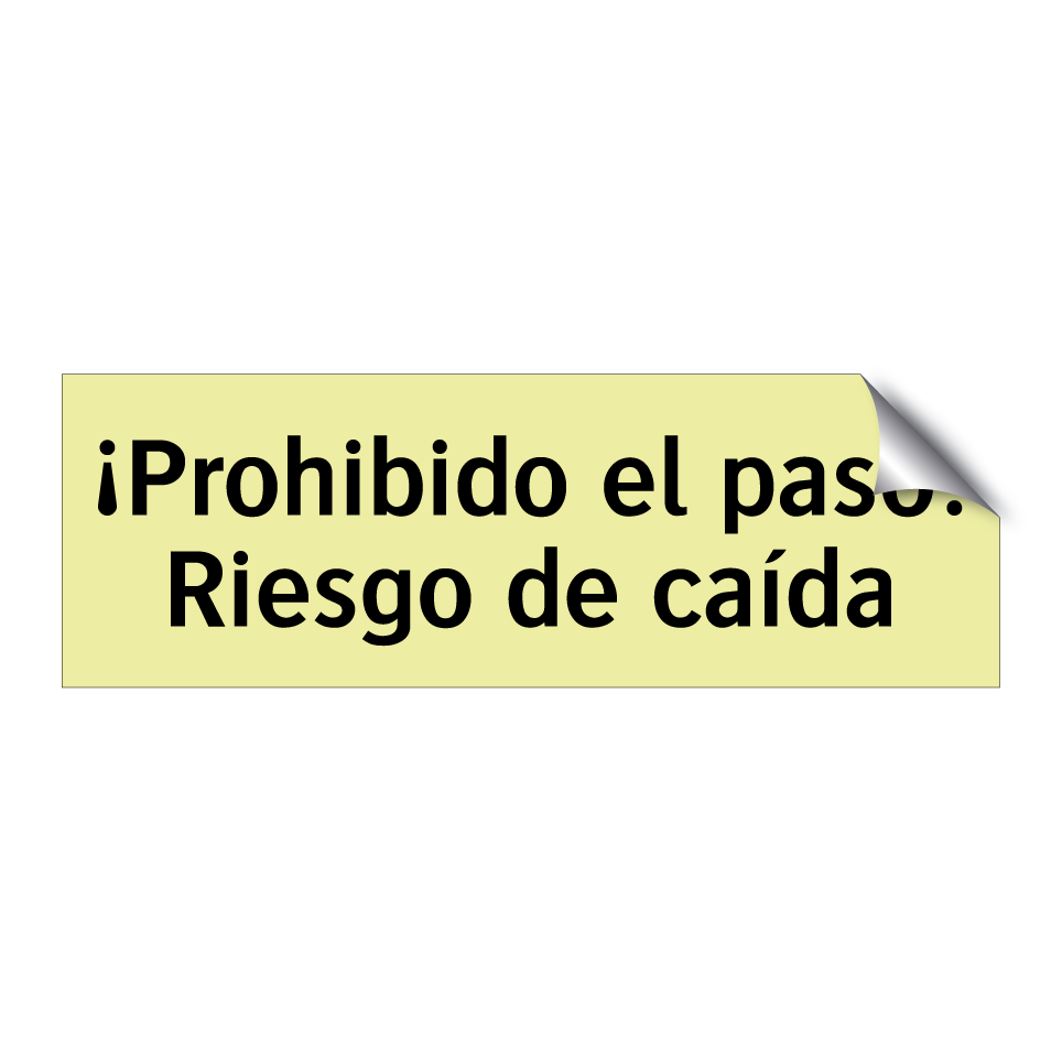 ¡Prohibido el paso! Riesgo de caída