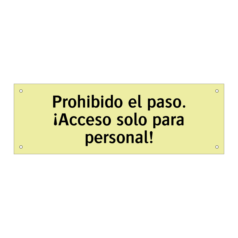 Prohibido el paso. ¡Acceso solo para personal!