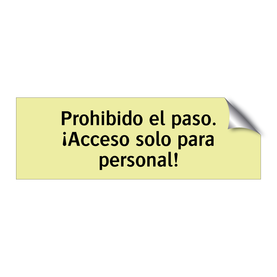 Prohibido el paso. ¡Acceso solo para personal!