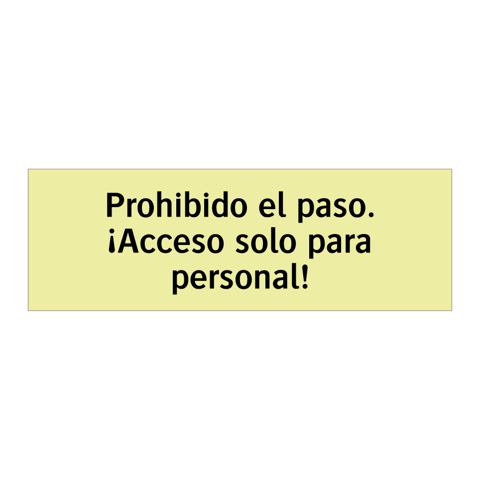 Prohibido el paso. ¡Acceso solo para personal!