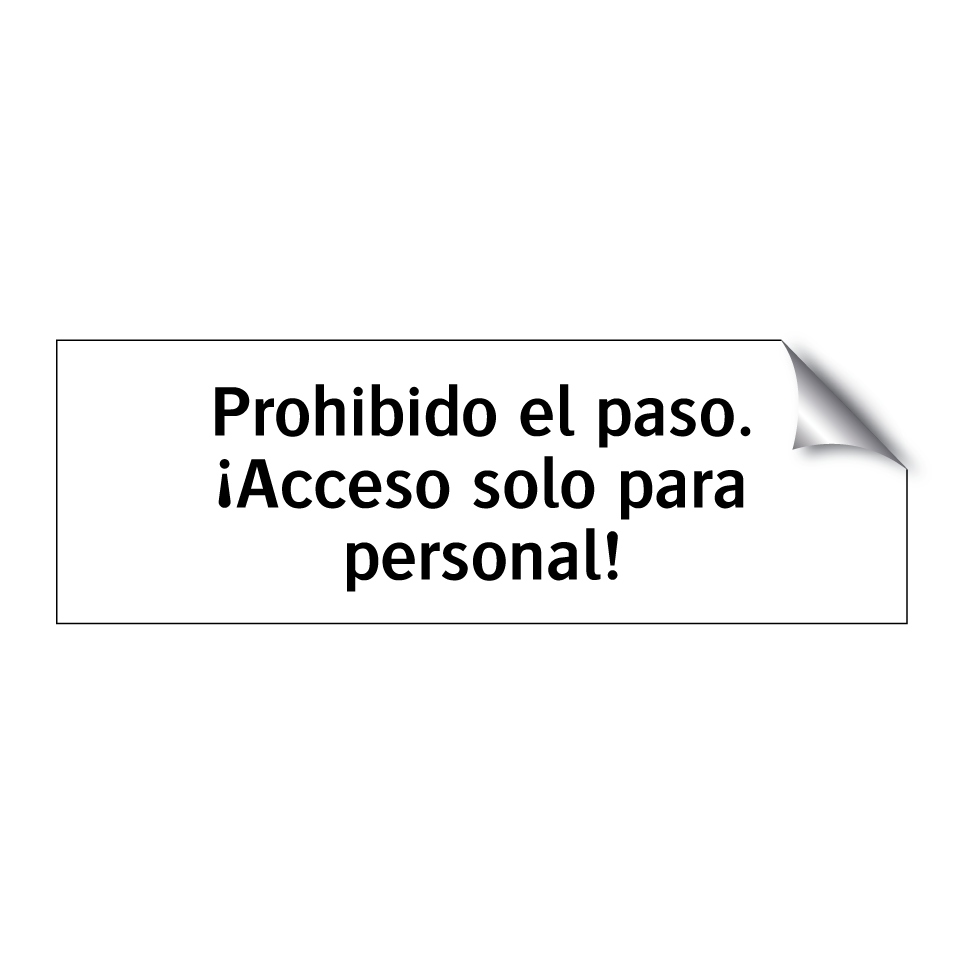 Prohibido el paso. ¡Acceso solo para personal!