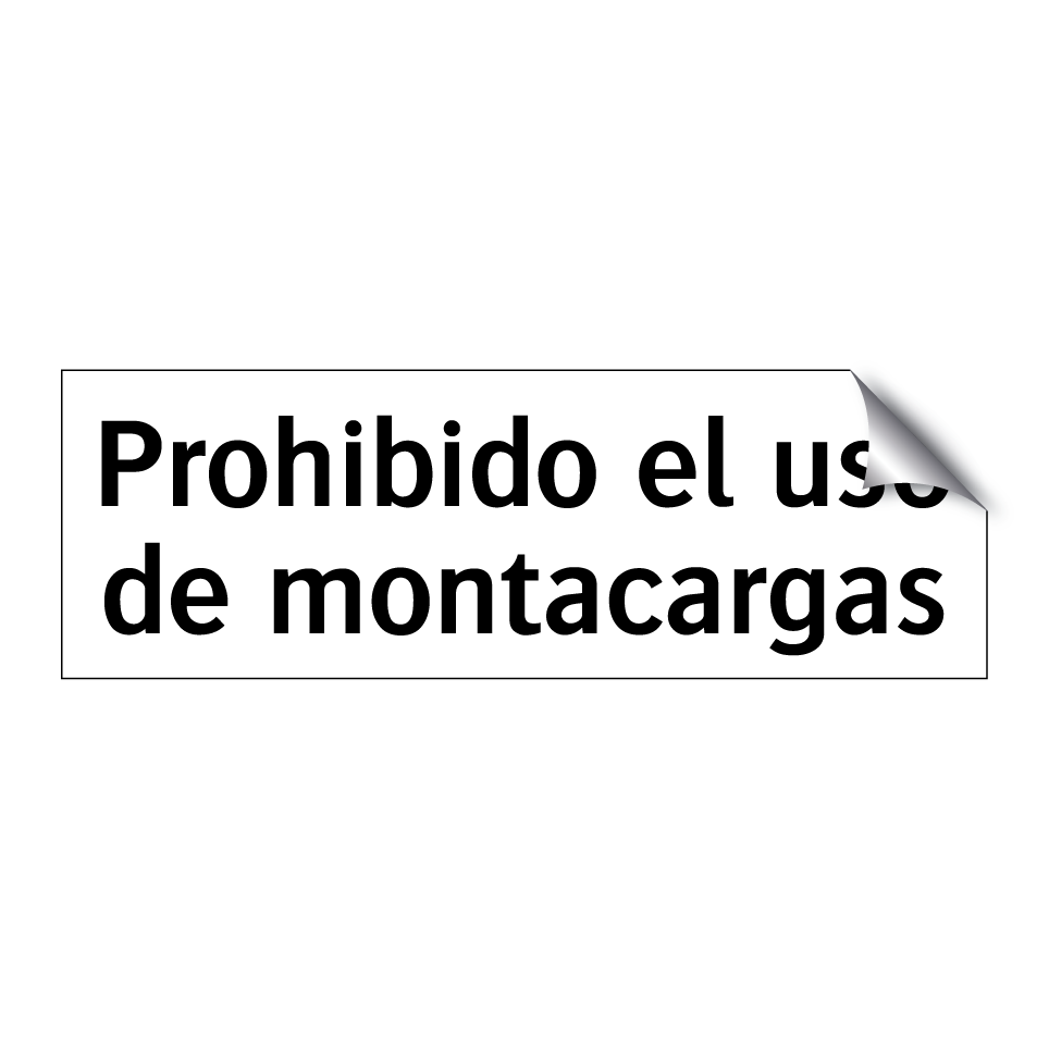 Prohibido el uso de montacargas