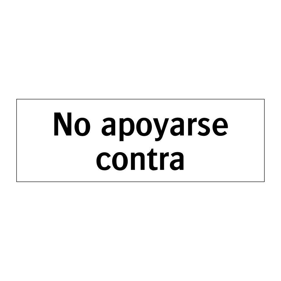No apoyarse contra
