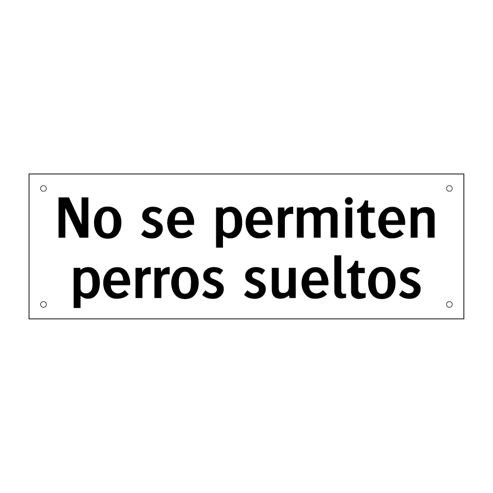 No se permiten perros sueltos