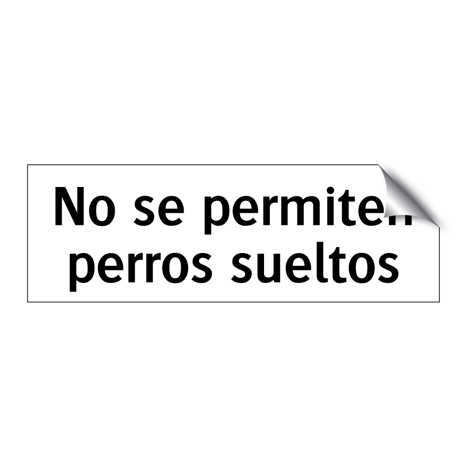 No se permiten perros sueltos