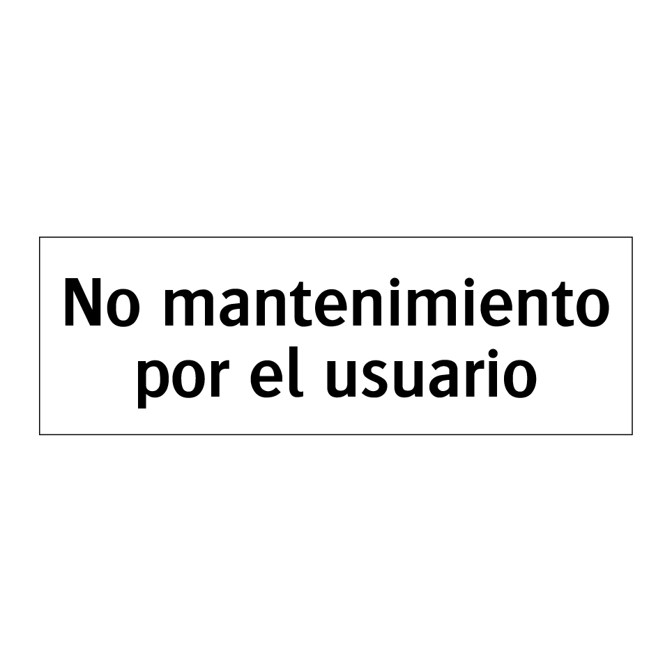 No mantenimiento por el usuario