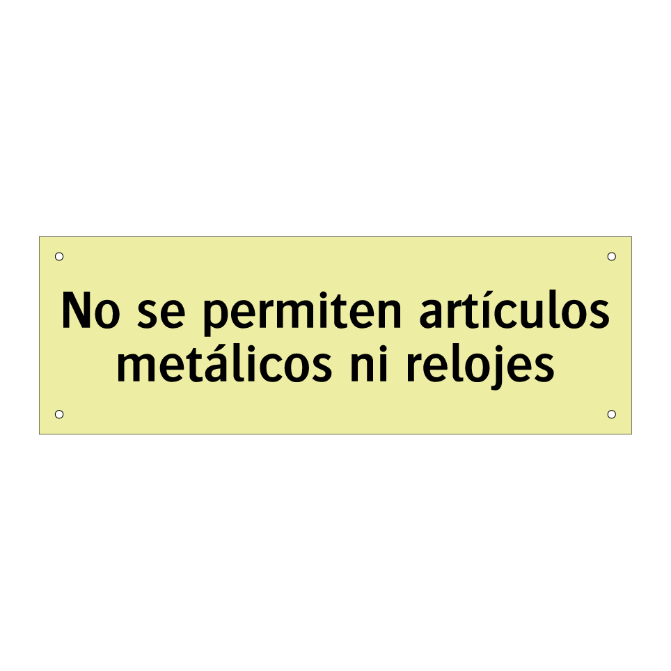 No se permiten artículos metálicos ni relojes