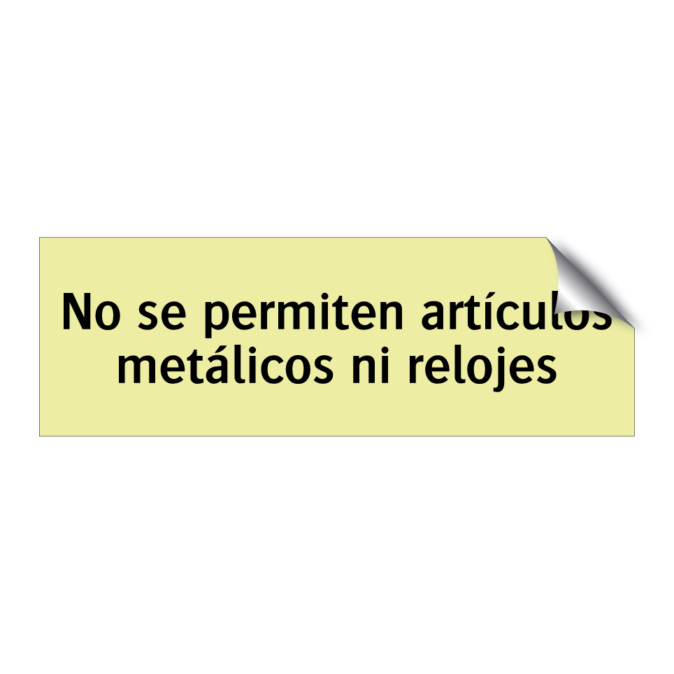 No se permiten artículos metálicos ni relojes