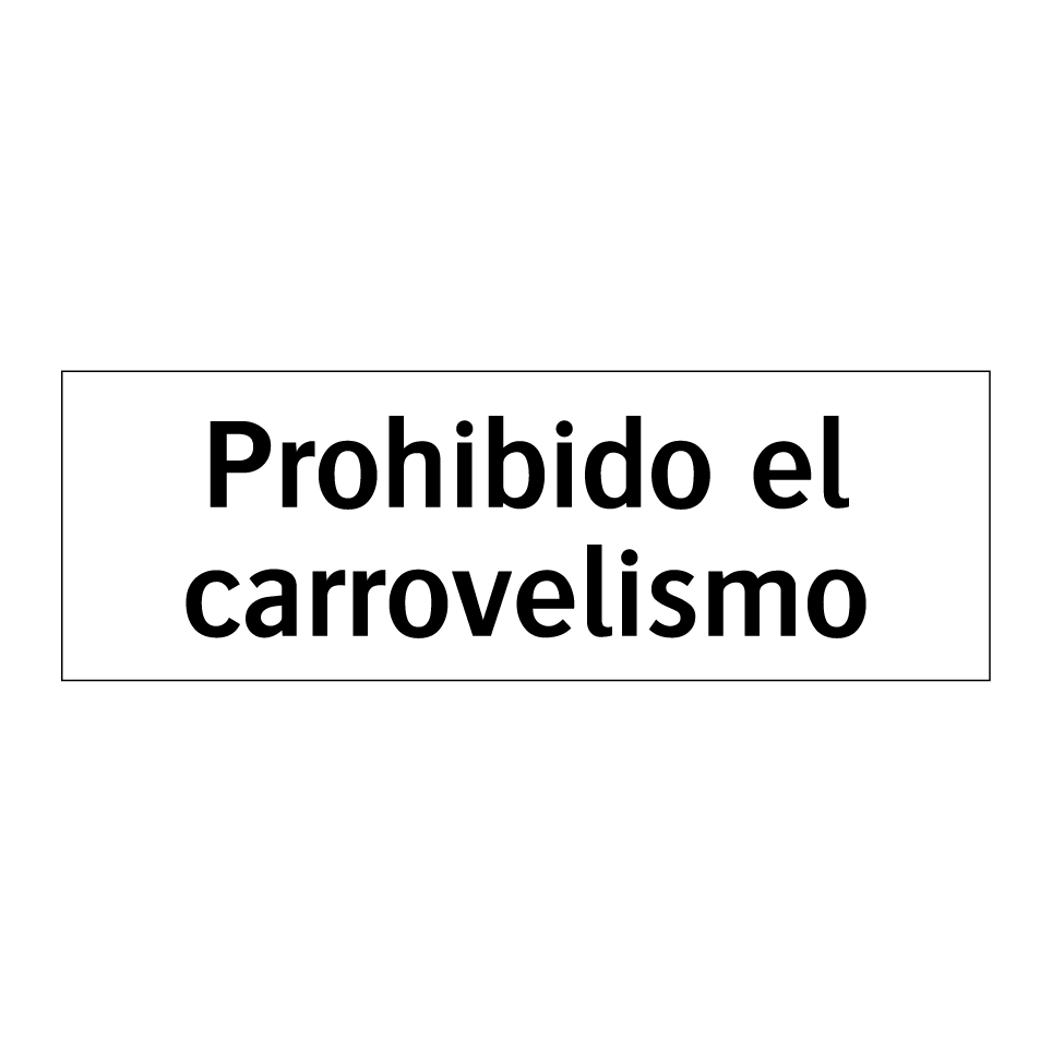 Prohibido el carrovelismo