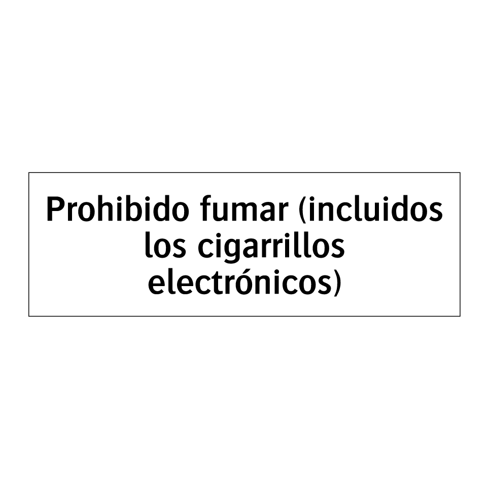 Prohibido fumar (incluidos los cigarrillos electrónicos)