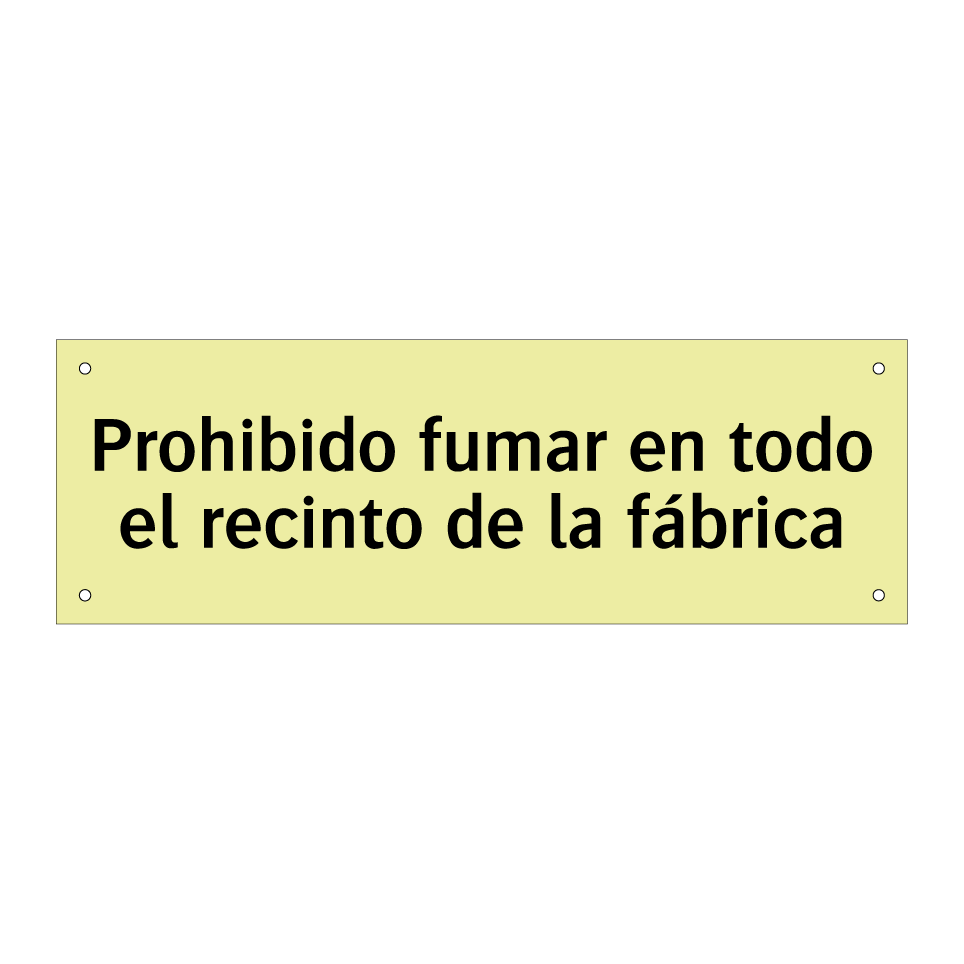 Prohibido fumar en todo el recinto de la fábrica