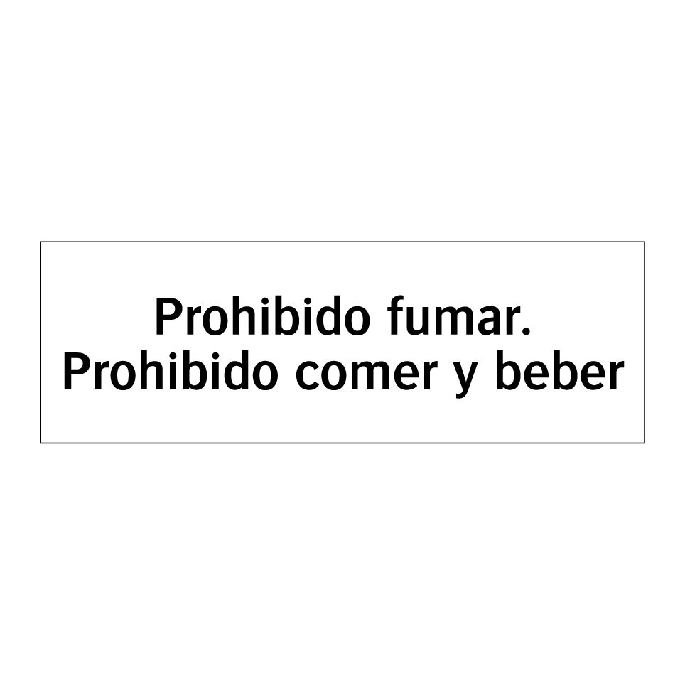 Prohibido fumar. Prohibido comer y beber