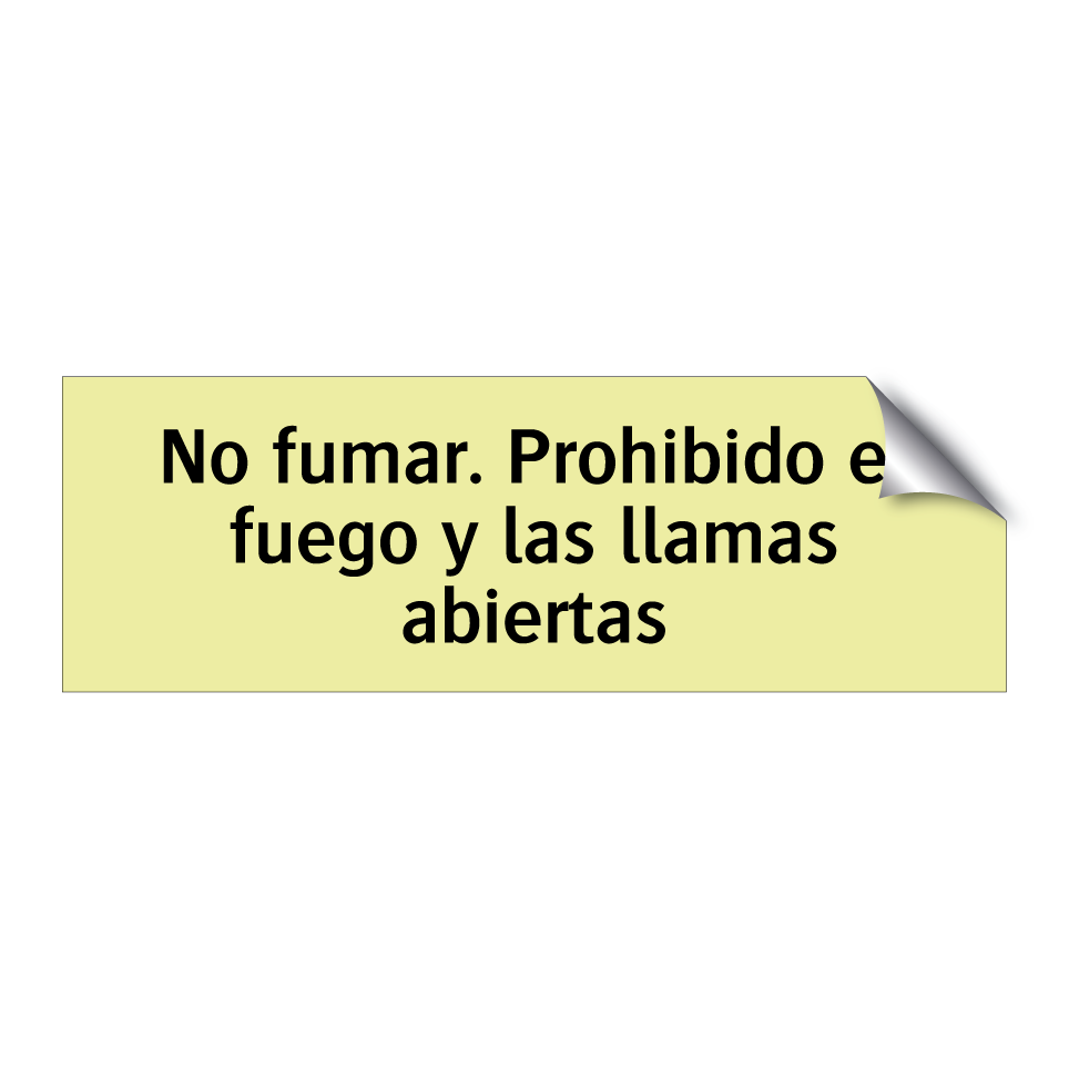 No fumar. Prohibido el fuego y las llamas abiertas