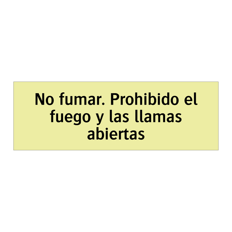No fumar. Prohibido el fuego y las llamas abiertas