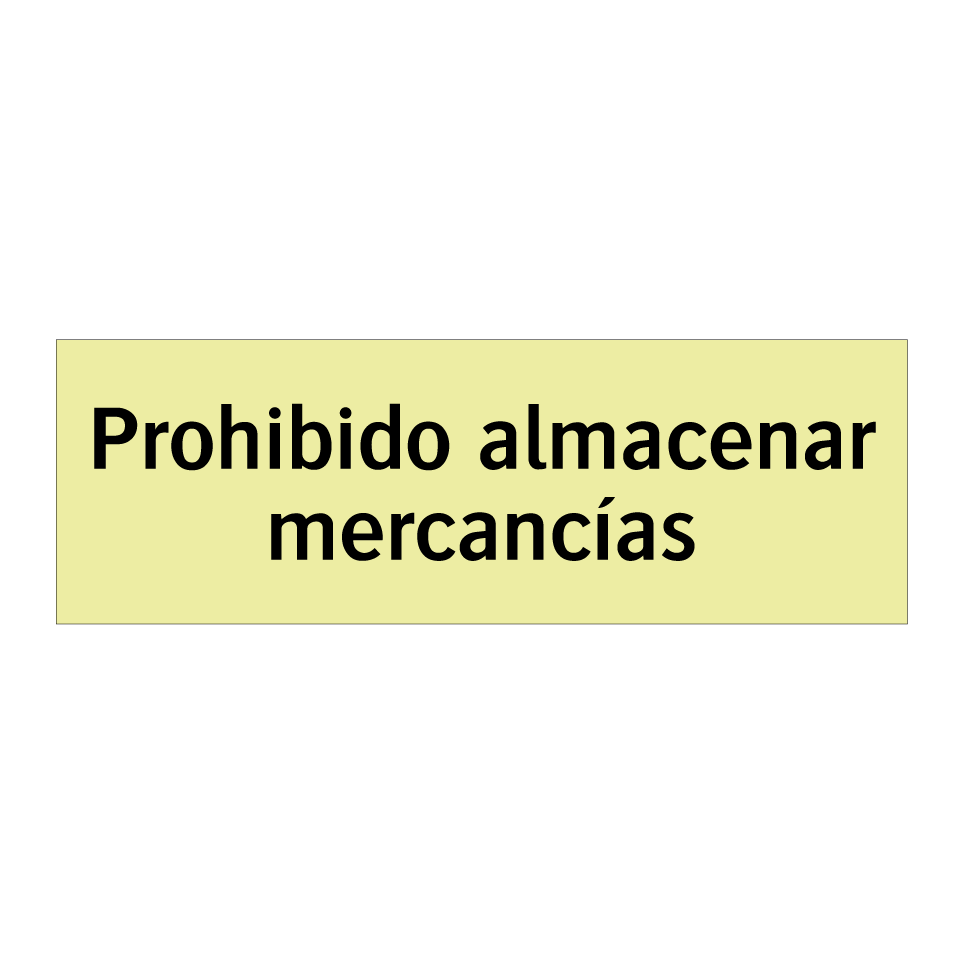 Prohibido almacenar mercancías