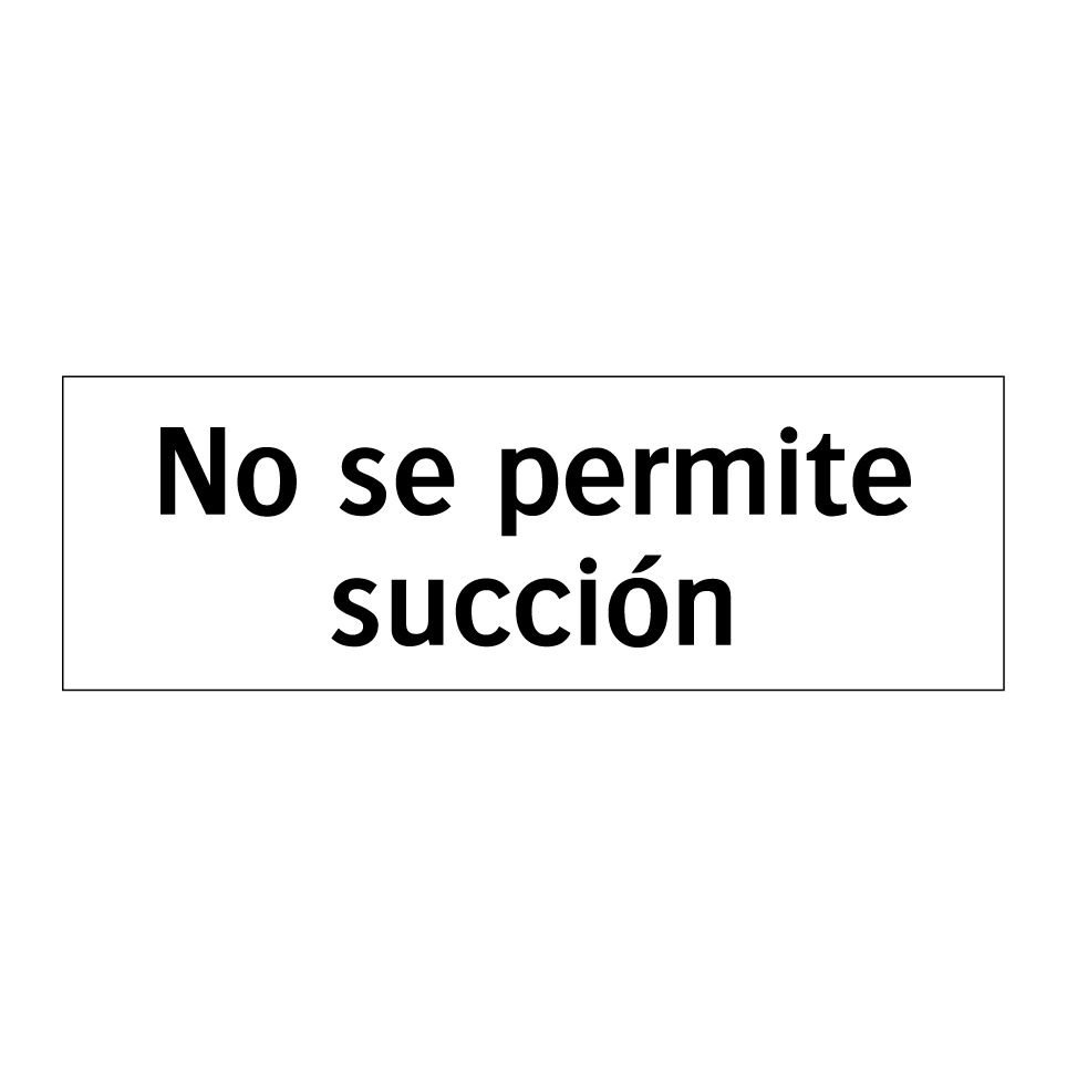 No se permite succión