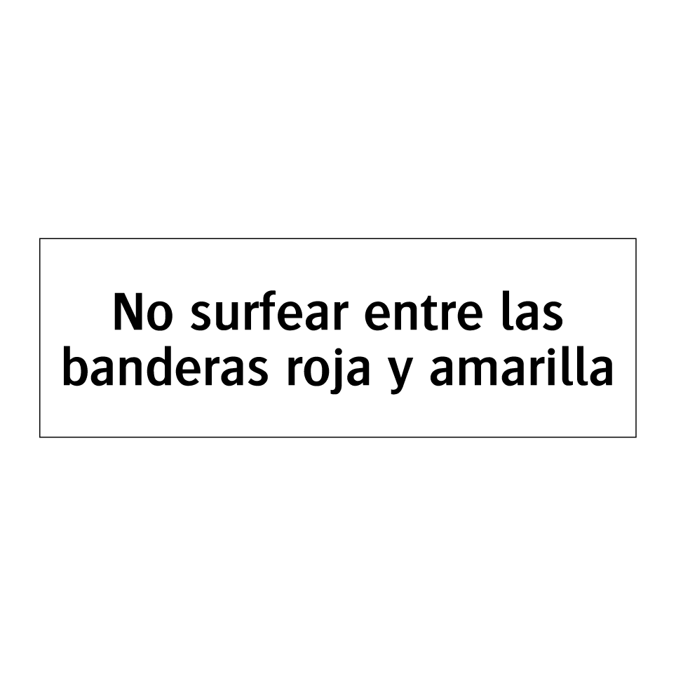 No surfear entre las banderas roja y amarilla