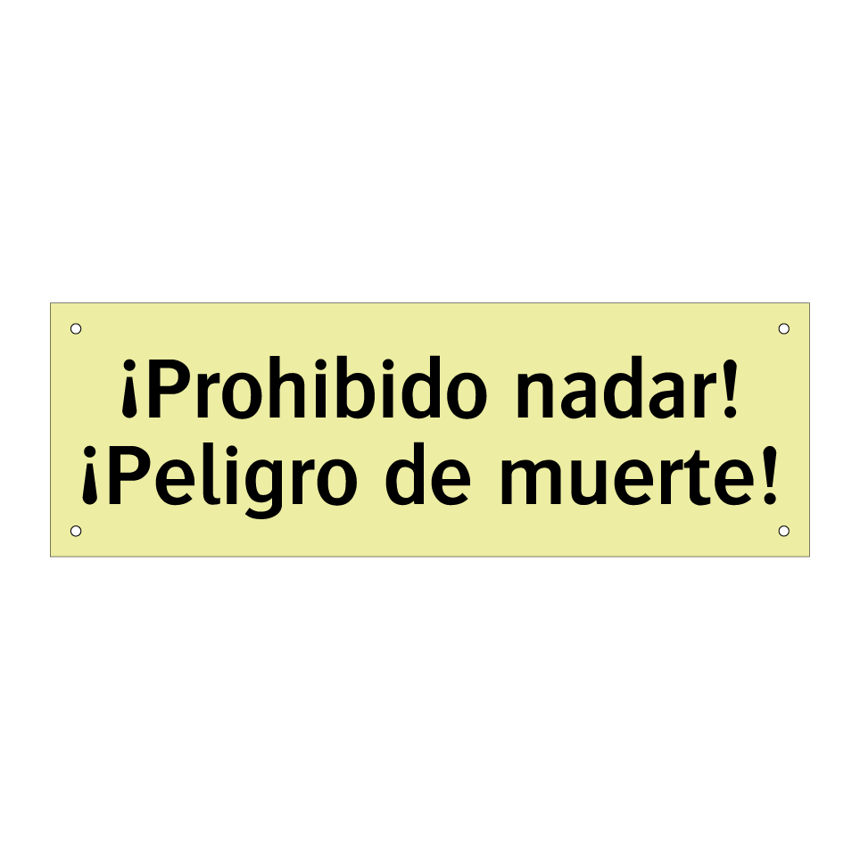 ¡Prohibido nadar! ¡Peligro de muerte!