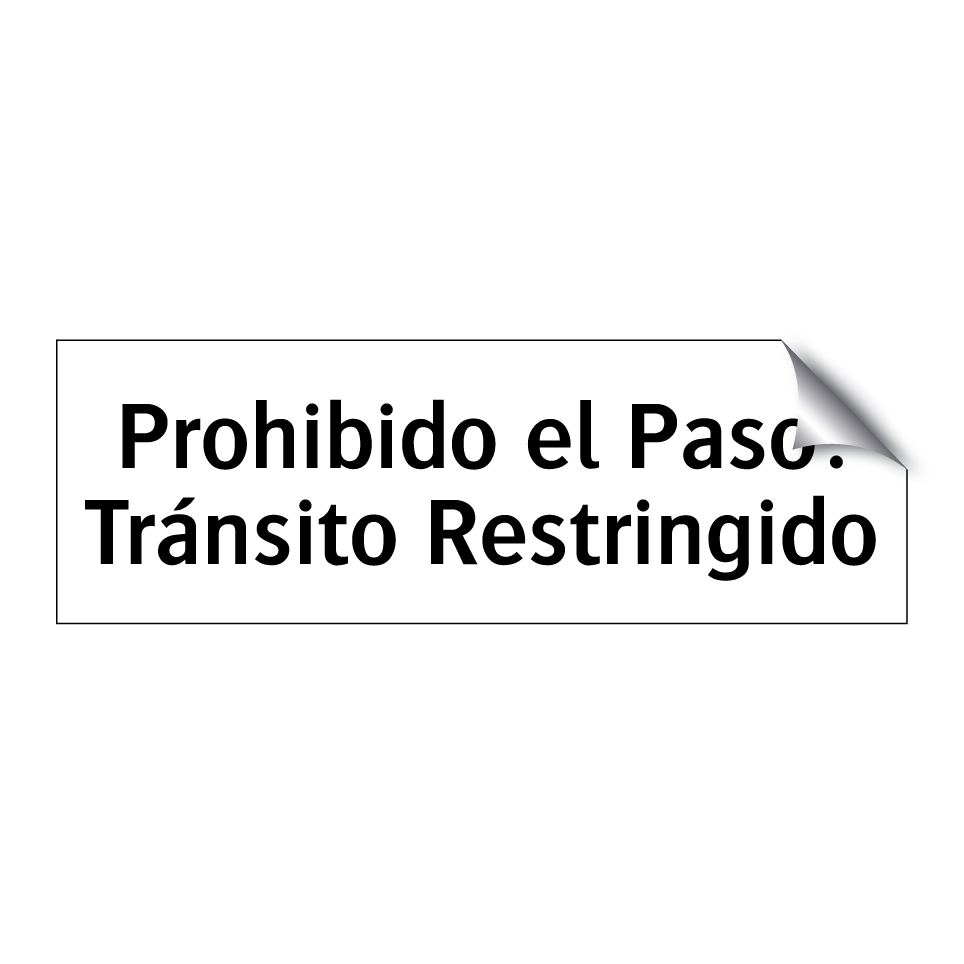 Prohibido el Paso: Tránsito Restringido