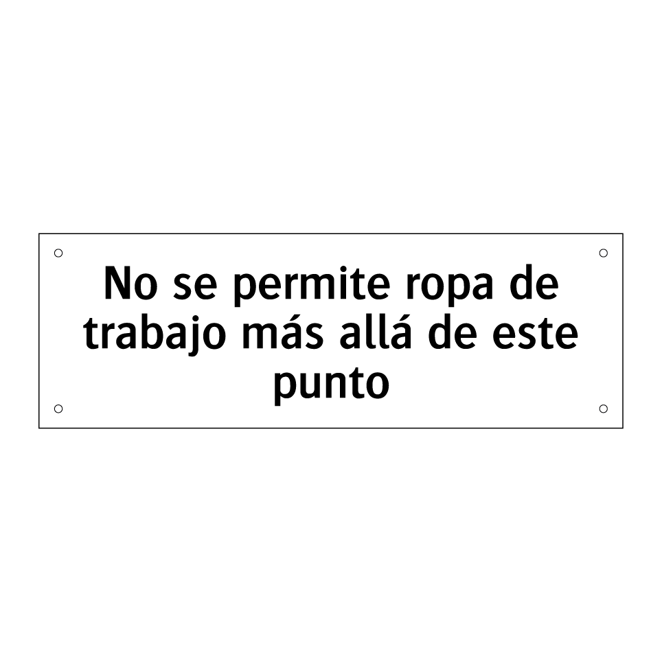 No se permite ropa de trabajo más allá de este punto
