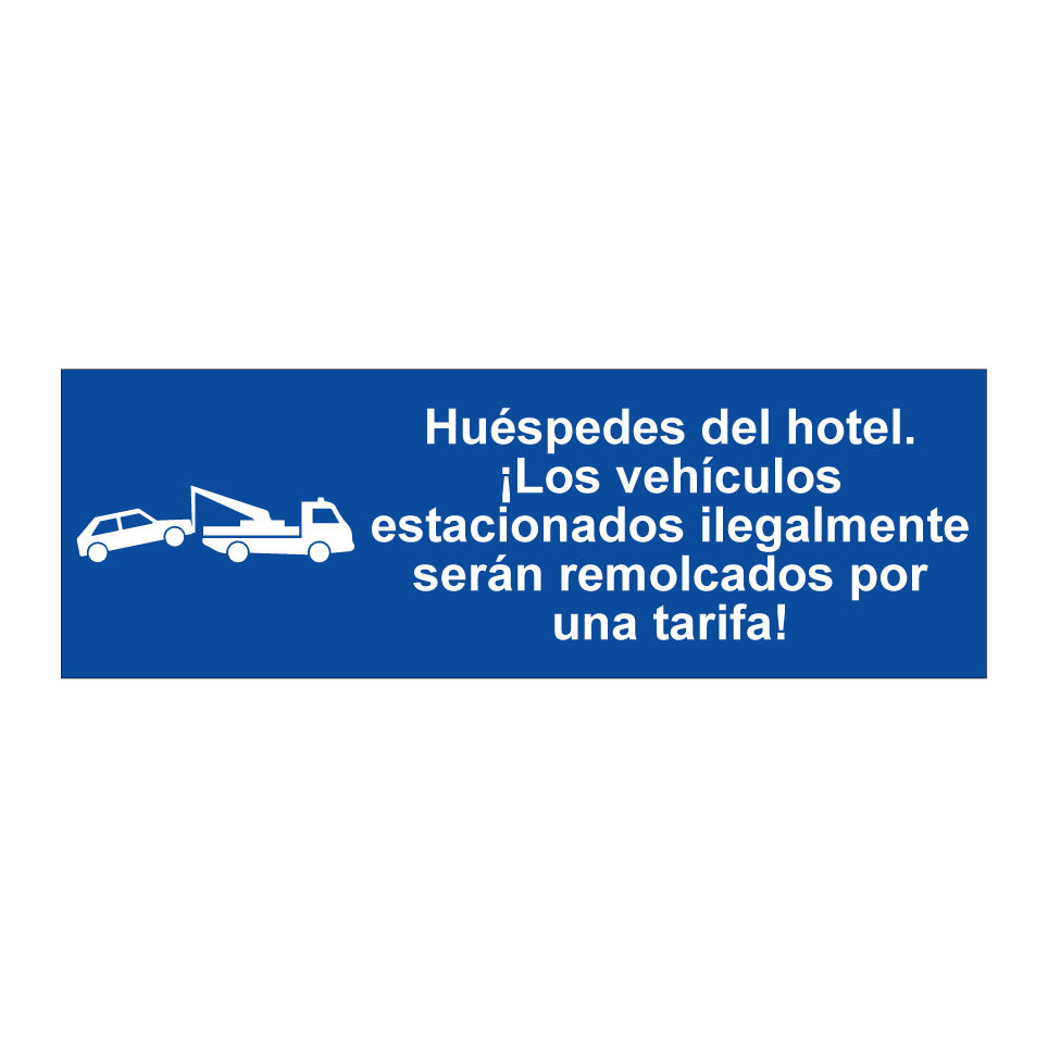 Huéspedes del hotel. ¡Los vehículos estacionados ilegalmente serán remolcados por una tarifa!