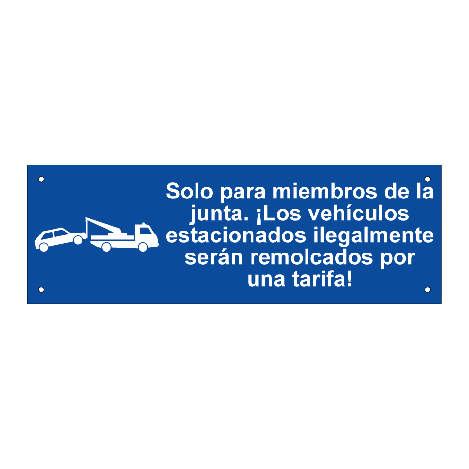 Solo para miembros de la junta. ¡Los vehículos estacionados ilegalmente serán remolcados por una tarifa!