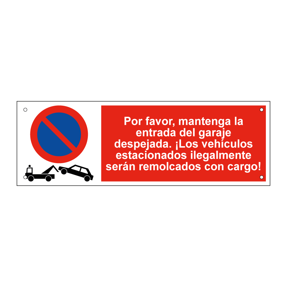 Por favor, mantenga la entrada del garaje despejada. ¡Los vehículos estacionados ilegalmente serán remolcados con cargo!