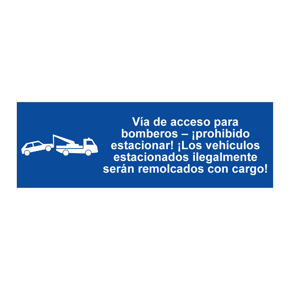 Vía de acceso para bomberos – ¡prohibido estacionar! ¡Los vehículos estacionados ilegalmente serán remolcados con cargo!