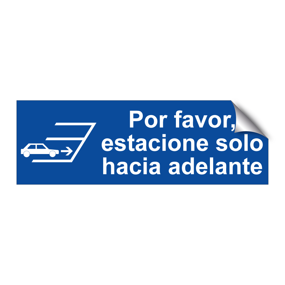 Por favor, estacione solo hacia adelante
