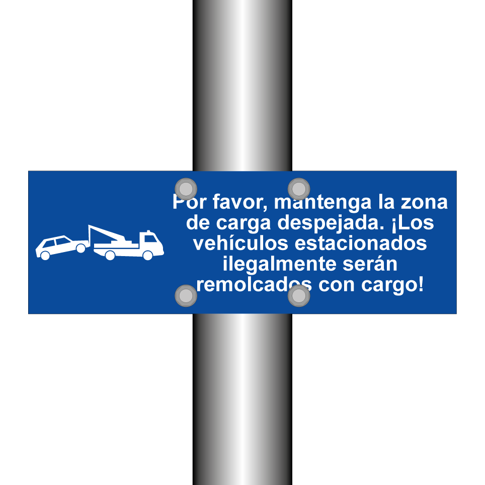 Por favor, mantenga la zona de carga despejada. ¡Los vehículos estacionados ilegalmente serán remolcados con cargo!