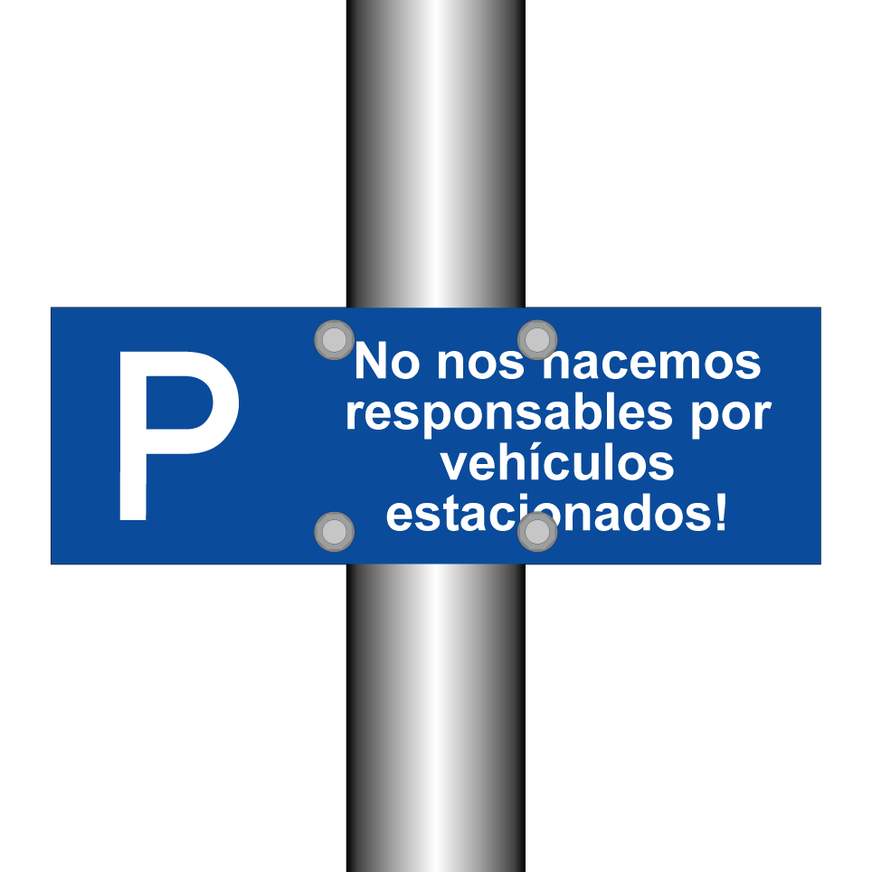 No nos hacemos responsables por vehículos estacionados!