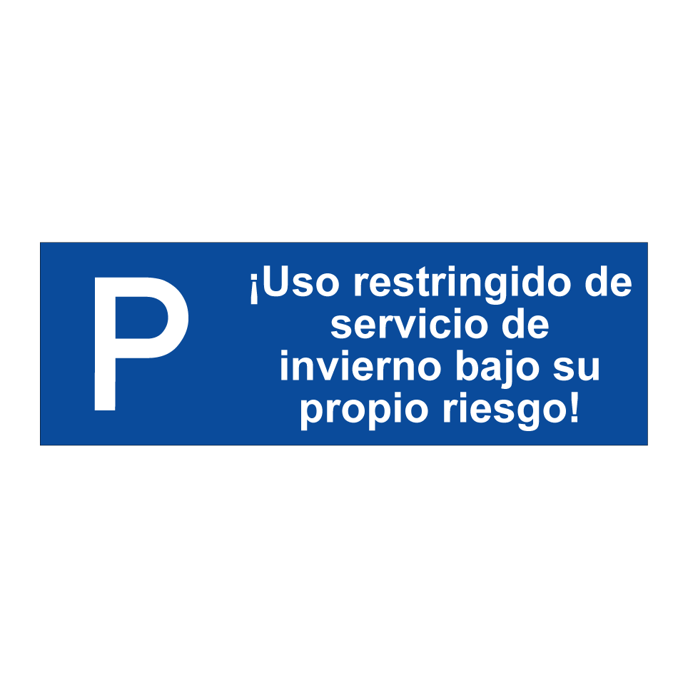 ¡Uso restringido de servicio de invierno bajo su propio riesgo!