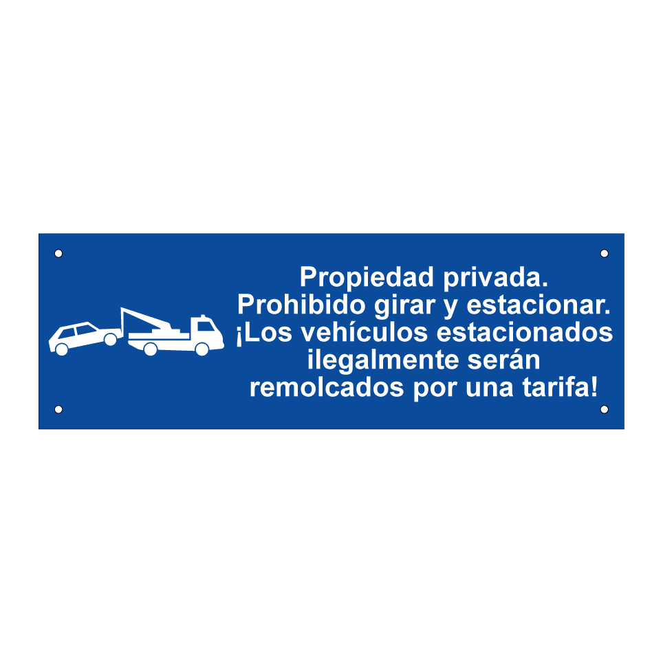 Propiedad privada. Prohibido girar y estacionar. ¡Los vehículos estacionados ilegalmente serán remolcados por una tarifa!