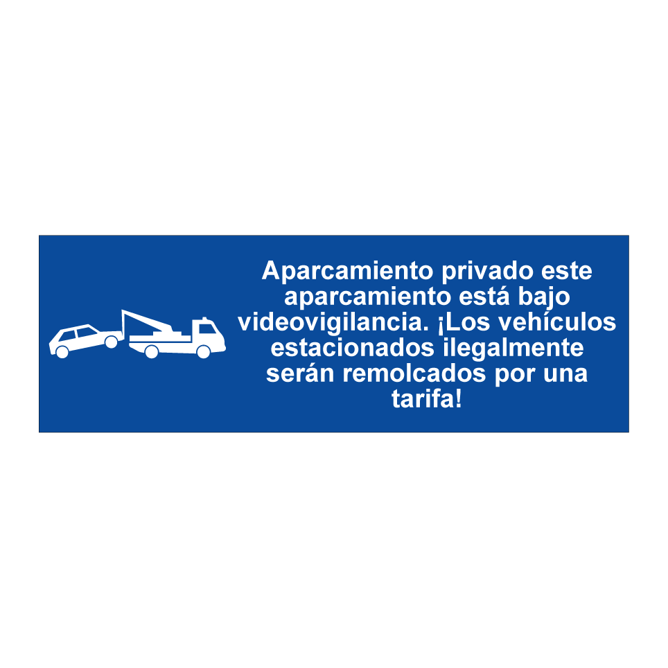 Aparcamiento privado este aparcamiento está bajo videovigilancia. ¡Los vehículos estacionados ilegalmente serán remolcados por una tarifa!