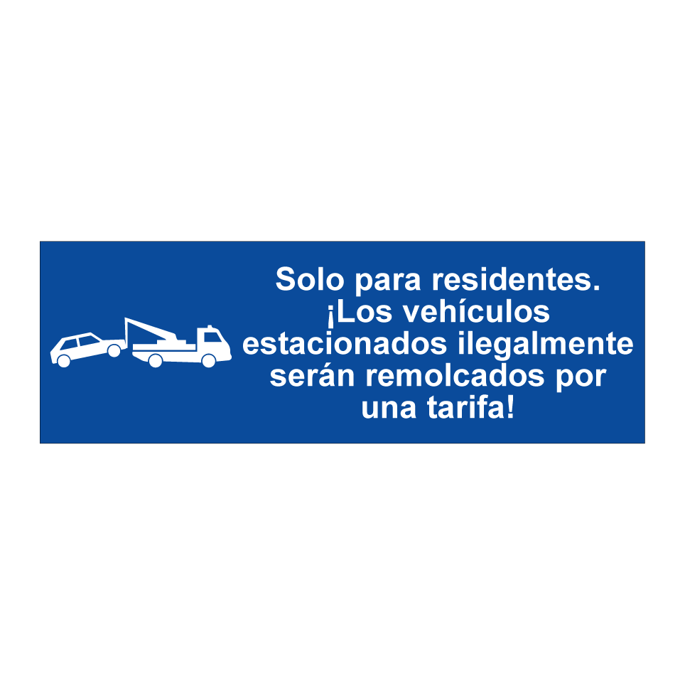 Solo para residentes. ¡Los vehículos estacionados ilegalmente serán remolcados por una tarifa!