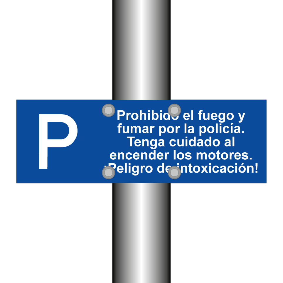 Prohibido el fuego y fumar por la policía. Tenga cuidado al encender los motores. ¡Peligro de intoxicación!